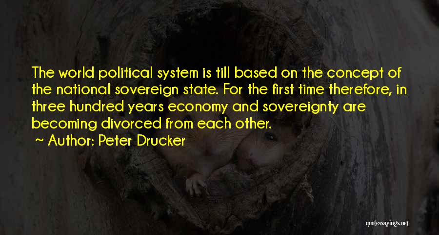 State Sovereignty Quotes By Peter Drucker