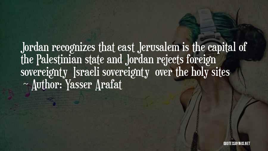 State Sovereignty Quotes By Yasser Arafat