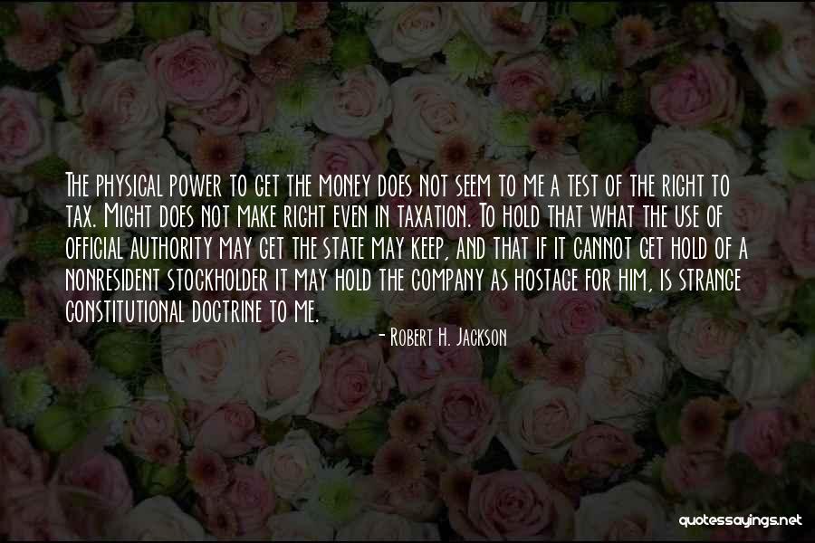 State Test Quotes By Robert H. Jackson State Test Quotes By Robert H. Jackson