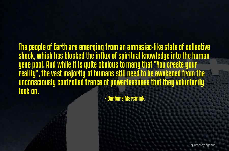 State That Many People Quotes By Barbara Marciniak State That Many People Quotes By Barbara Marciniak