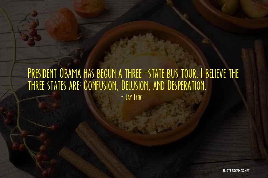 State Tour Quotes By Jay Leno State Tour Quotes By Jay Leno