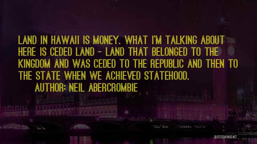 Statehood Quotes By Neil Abercrombie