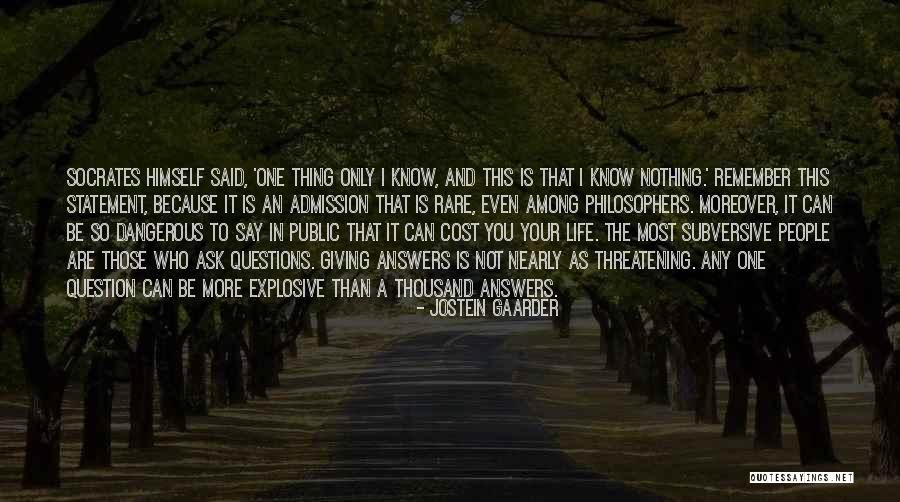 Statement And Question Quotes By Jostein Gaarder Statement And Question Quotes By Jostein Gaarder