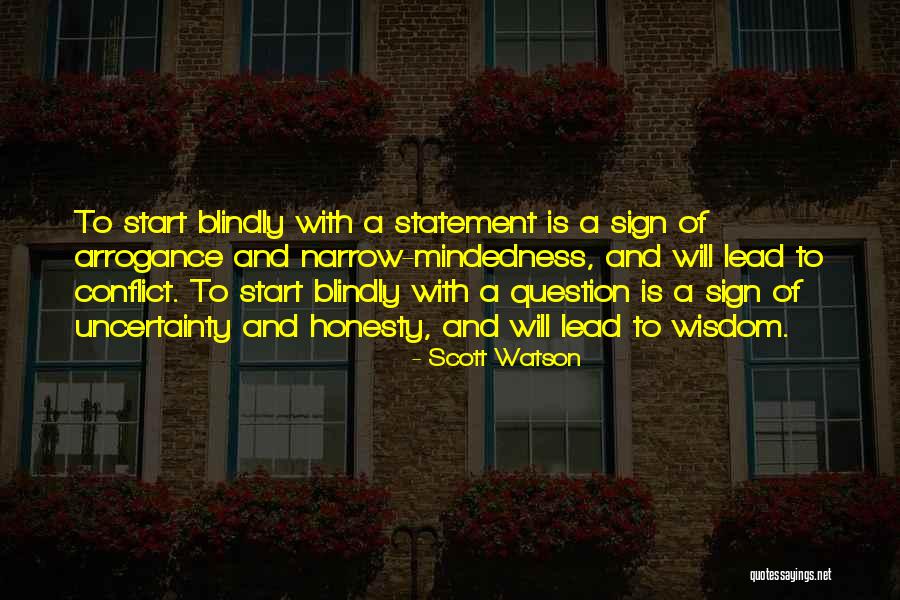 Statement And Question Quotes By Scott Watson Statement And Question Quotes By Scott Watson