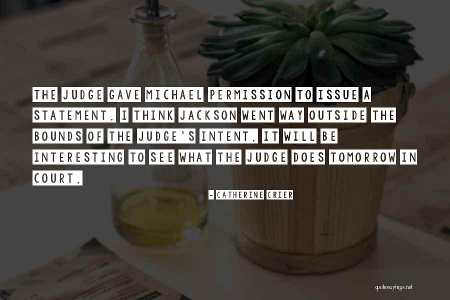 Statement Of Intent Quotes By Catherine Crier Statement Of Intent Quotes By Catherine Crier