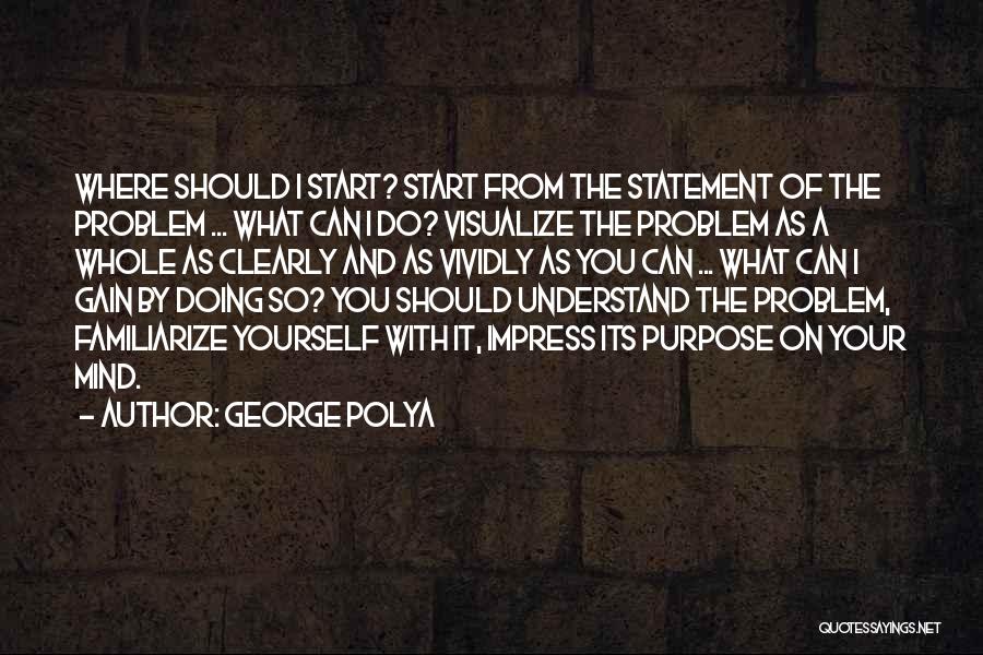 Statement Of Purpose With Quotes By George Polya