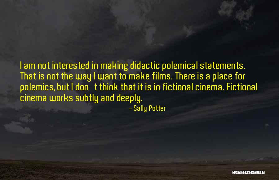 Statements It Quotes By Sally Potter Statements It Quotes By Sally Potter