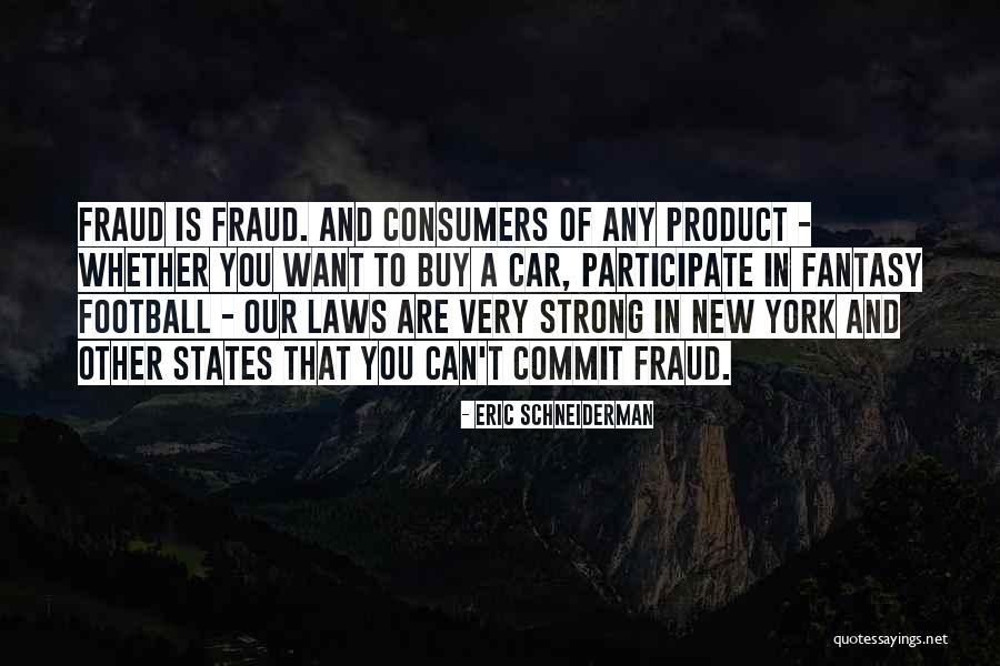 States Can You Buy Quotes By Eric Schneiderman States Can You Buy Quotes By Eric Schneiderman