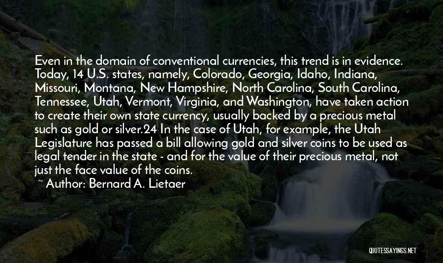 States Evidence Quotes By Bernard A. Lietaer