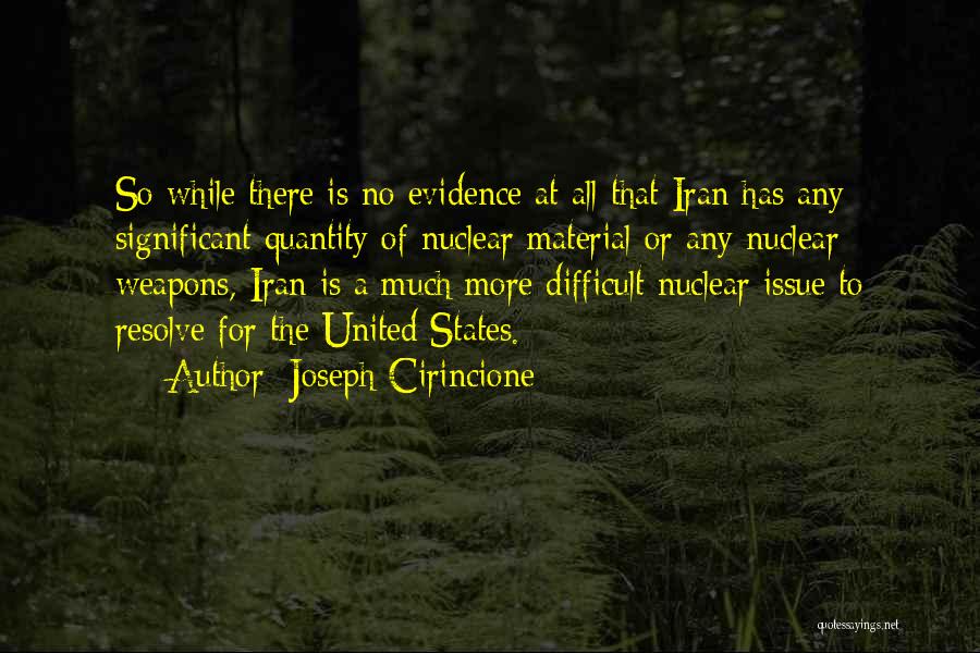 States Evidence Quotes By Joseph Cirincione