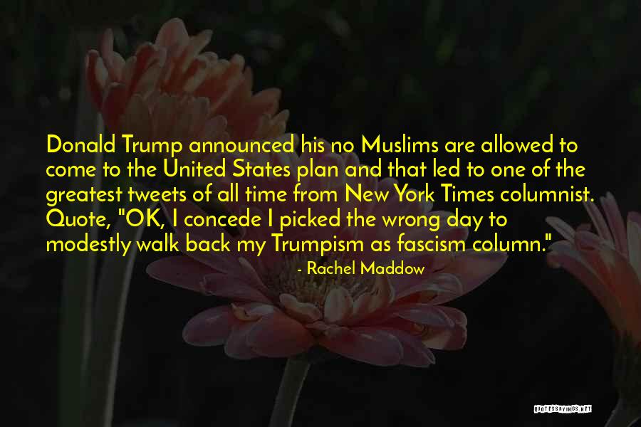 States One By Trump Quotes By Rachel Maddow States One By Trump Quotes By Rachel Maddow