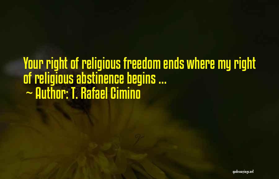 States Rights Quotes By T. Rafael Cimino