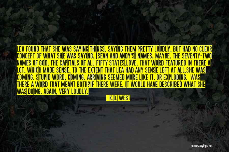States Their Capitals Quotes By K.D. West States Their Capitals Quotes By K.D. West