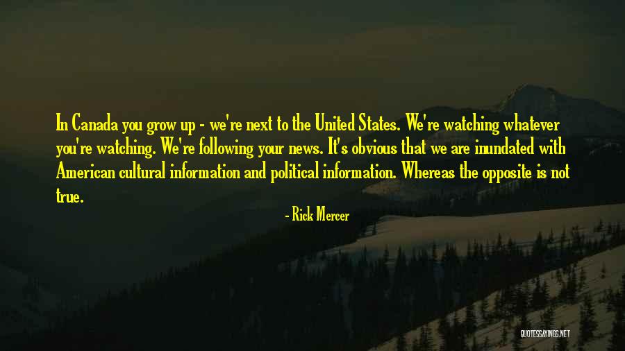 States You Can Grow Quotes By Rick Mercer States You Can Grow Quotes By Rick Mercer