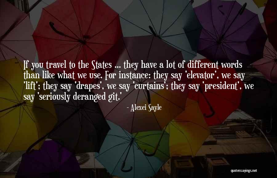 States You Can Travel Quotes By Alexei Sayle States You Can Travel Quotes By Alexei Sayle