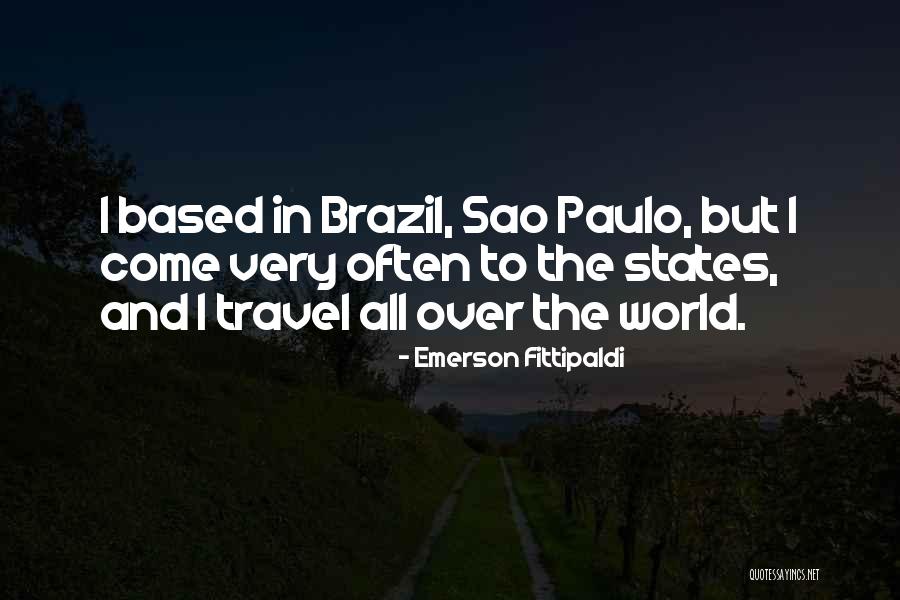 States You Can Travel Quotes By Emerson Fittipaldi States You Can Travel Quotes By Emerson Fittipaldi