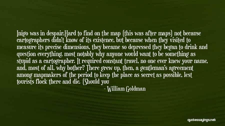 States You Can Travel Quotes By William Goldman States You Can Travel Quotes By William Goldman