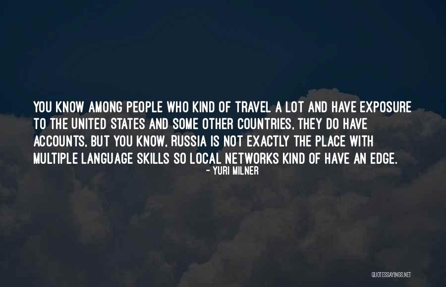 States You Can Travel Quotes By Yuri Milner States You Can Travel Quotes By Yuri Milner