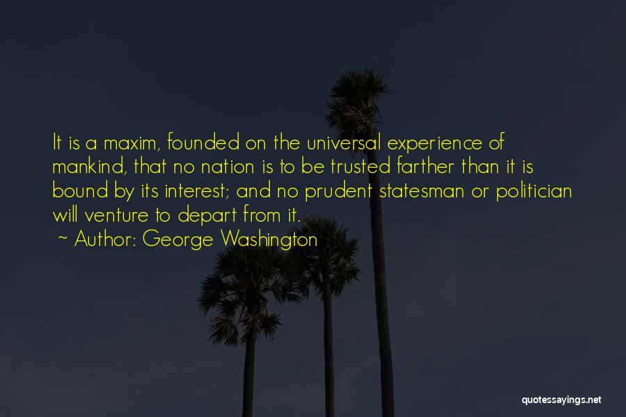 Statesman And Politician Quotes By George Washington