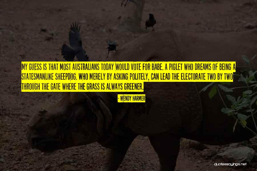 Statesmanlike Quotes By Wendy Harmer Statesmanlike Quotes By Wendy Harmer