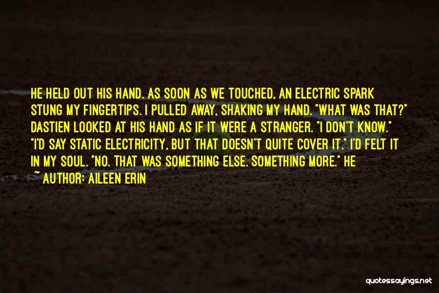 Static Electricity Quotes By Aileen Erin