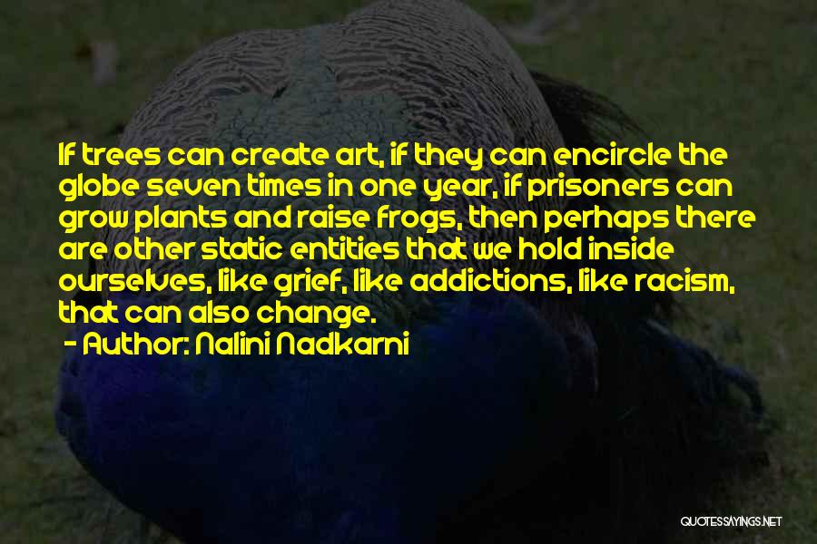 Static Quotes By Nalini Nadkarni
