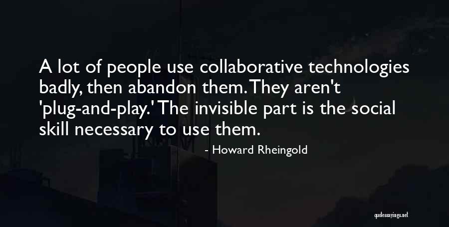 Staticky Stacey Quotes By Howard Rheingold Staticky Stacey Quotes By Howard Rheingold