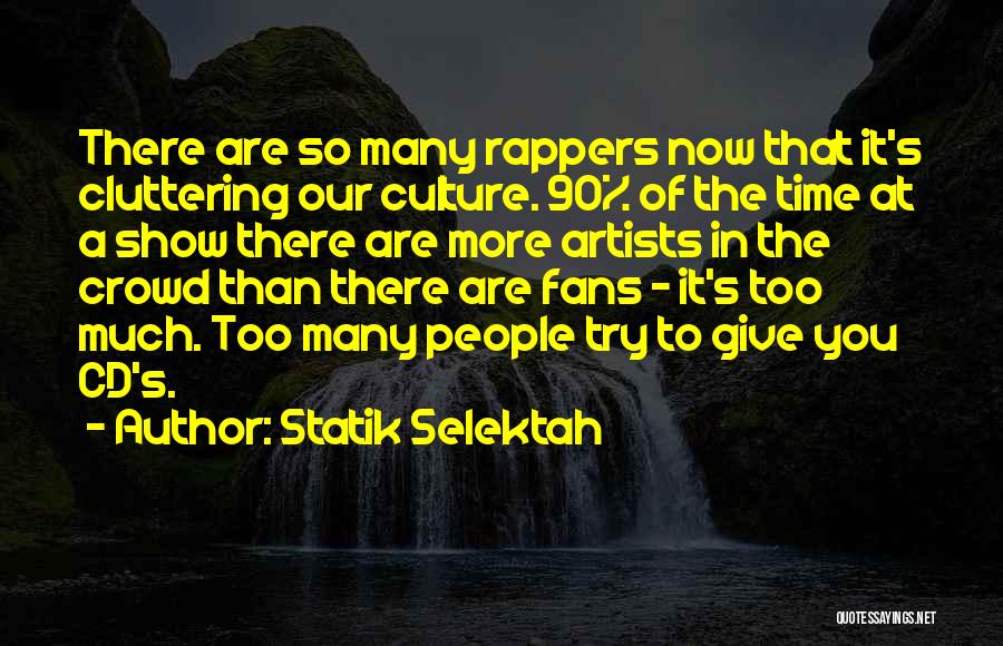 Statik Selektah Quotes 918330