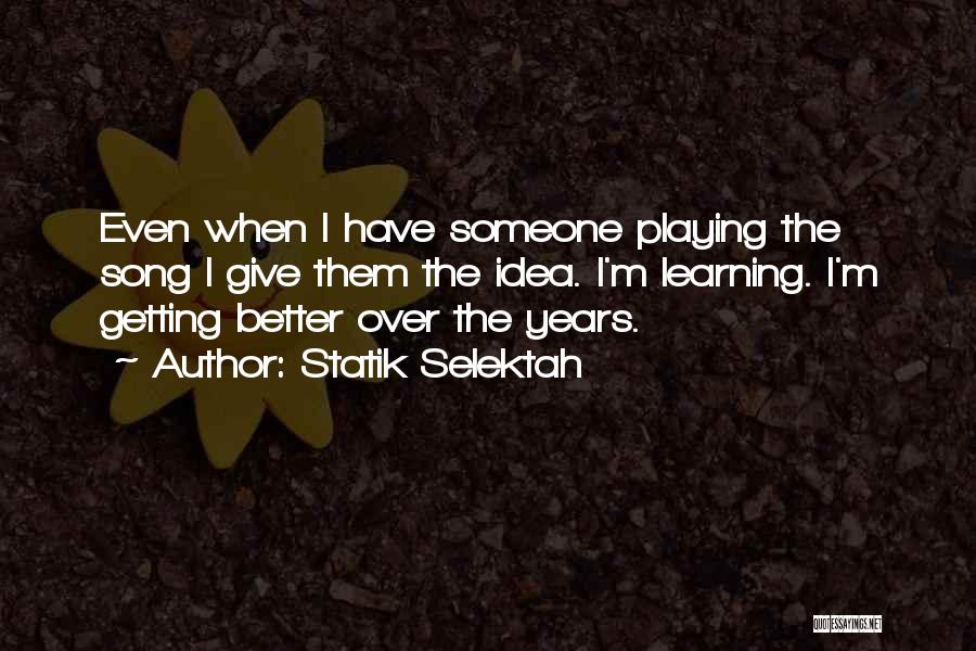 Statik Selektah Quotes 983367