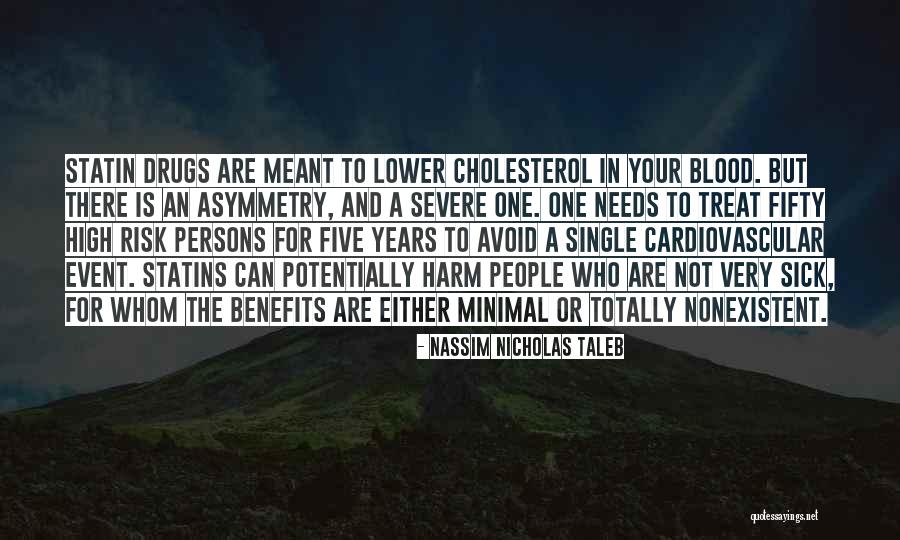 Statin Drugs Quotes By Nassim Nicholas Taleb Statin Drugs Quotes By Nassim Nicholas Taleb