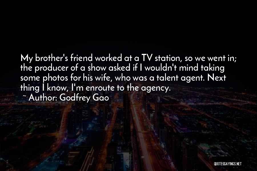 Station Agent Quotes By Godfrey Gao