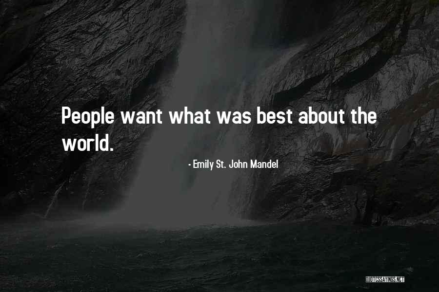 Station Eleven Quotes By Emily St. John Mandel Station Eleven Quotes By Emily St. John Mandel