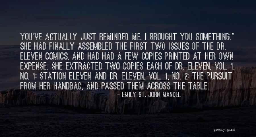 Station Eleven Quotes By Emily St. John Mandel Station Eleven Quotes By Emily St. John Mandel