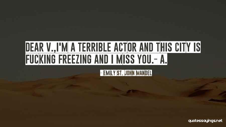 Station Eleven Quotes By Emily St. John Mandel Station Eleven Quotes By Emily St. John Mandel