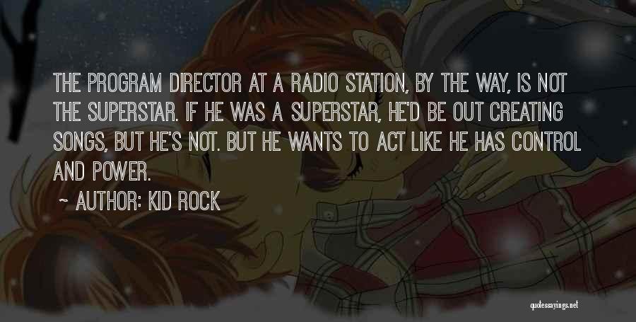 Station Quotes By Kid Rock