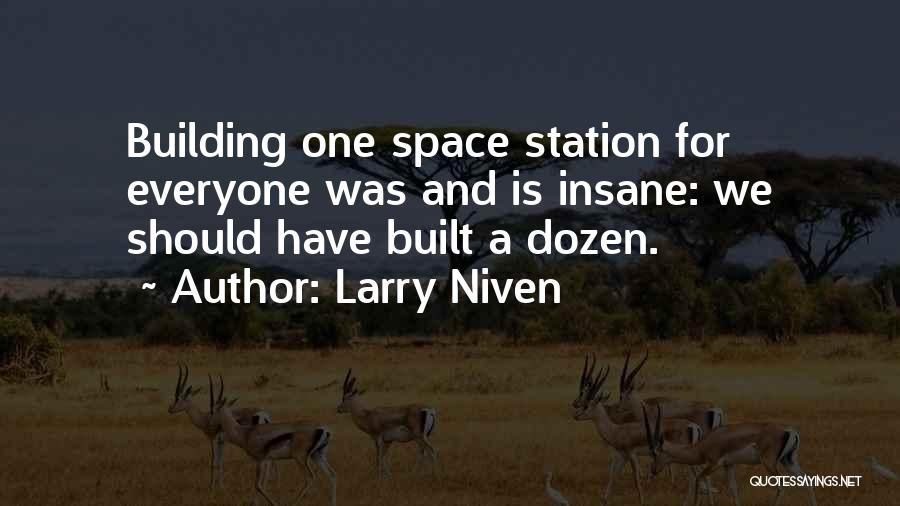 Station Quotes By Larry Niven