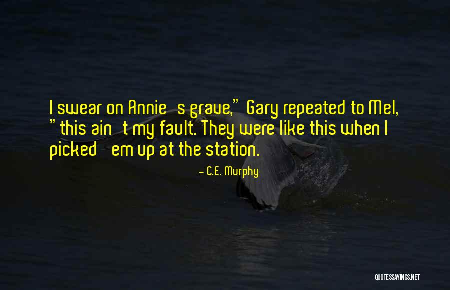 Station To Station Quotes By C.E. Murphy Station To Station Quotes By C.E. Murphy
