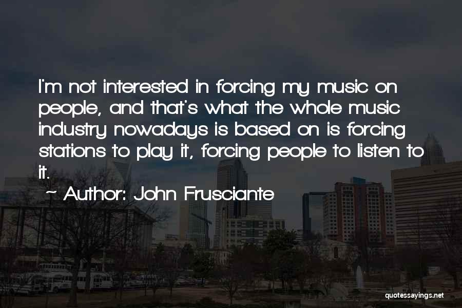 Stations Quotes By John Frusciante