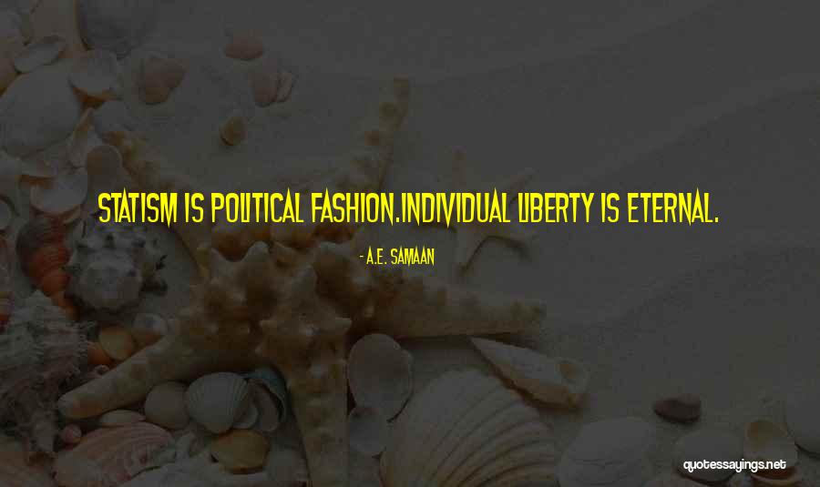 Statist Quotes By A.E. Samaan Statist Quotes By A.E. Samaan