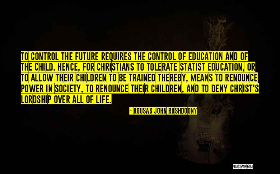 Statist Quotes By Rousas John Rushdoony Statist Quotes By Rousas John Rushdoony