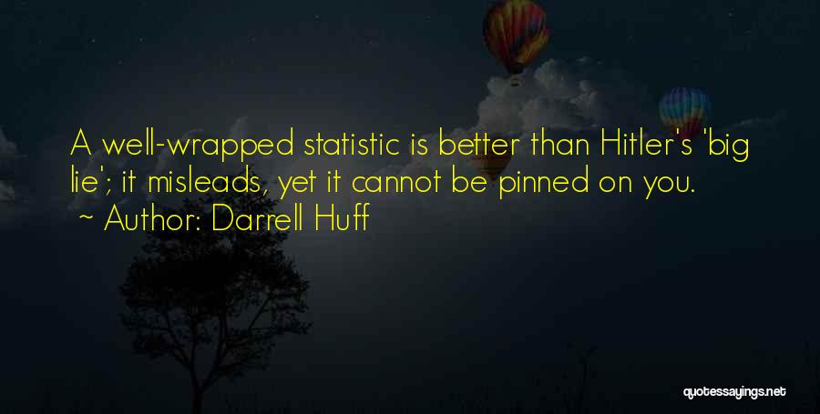 Statistic Quotes By Darrell Huff