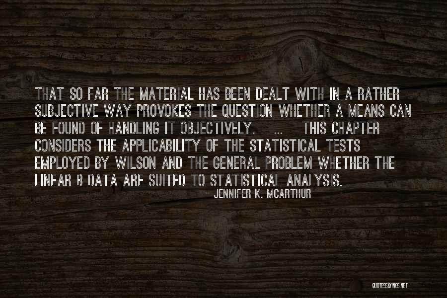 Statistical Analysis Quotes By Jennifer K. McArthur