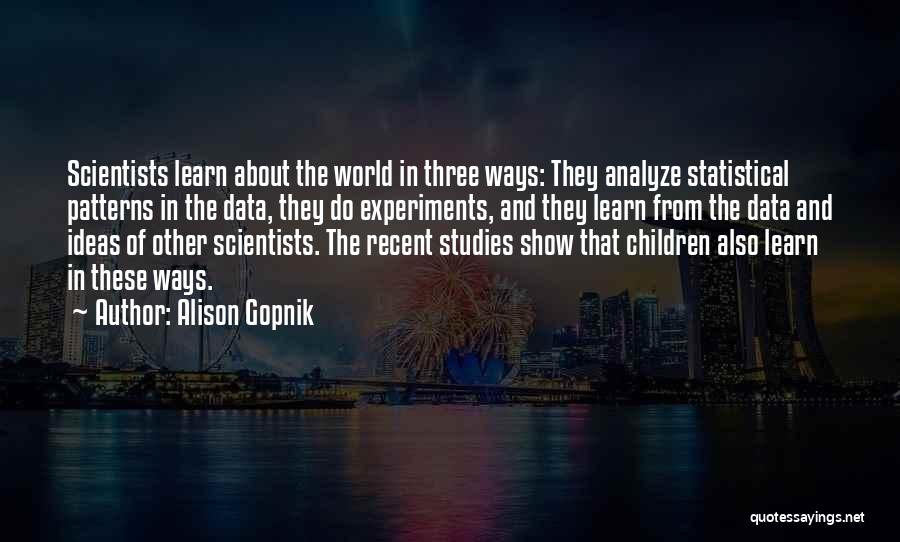 Statistical Data Quotes By Alison Gopnik