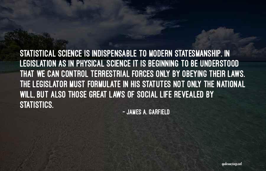 Statistical Science Quotes By James A. Garfield Statistical Science Quotes By James A. Garfield