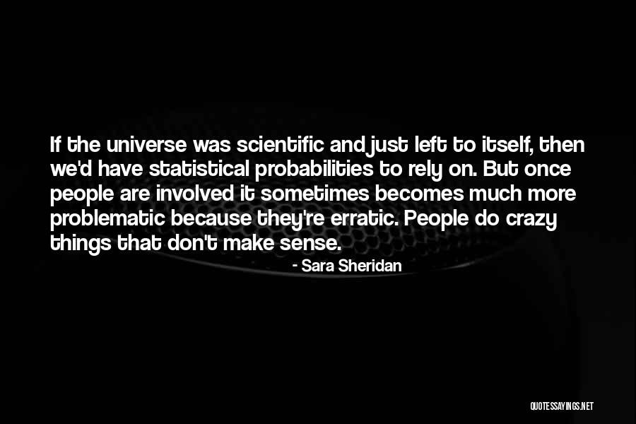 Statistical Science Quotes By Sara Sheridan Statistical Science Quotes By Sara Sheridan