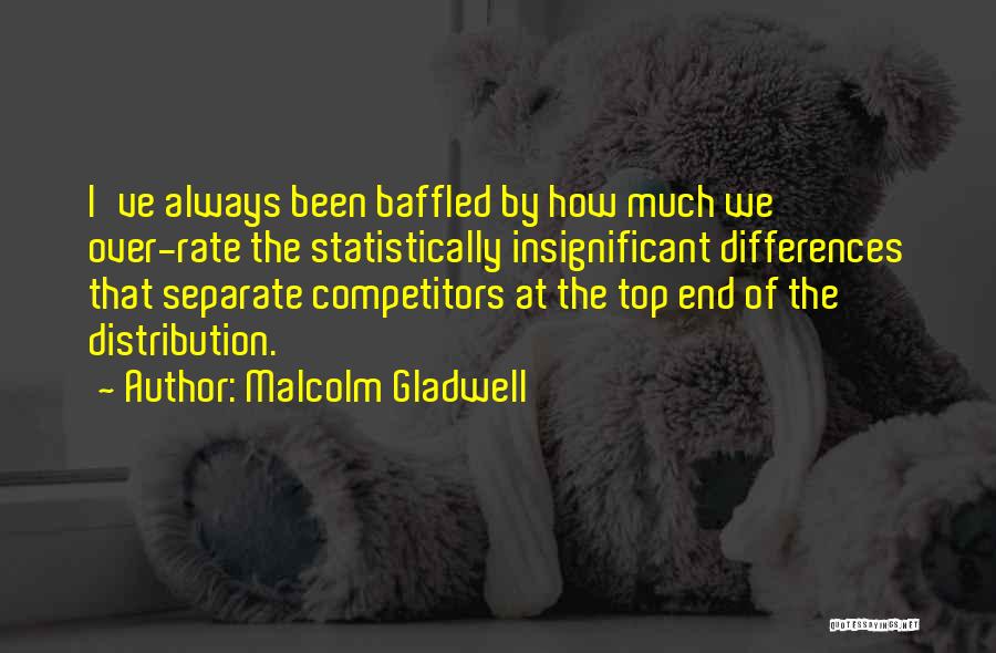 Statistically Best Quotes By Malcolm Gladwell