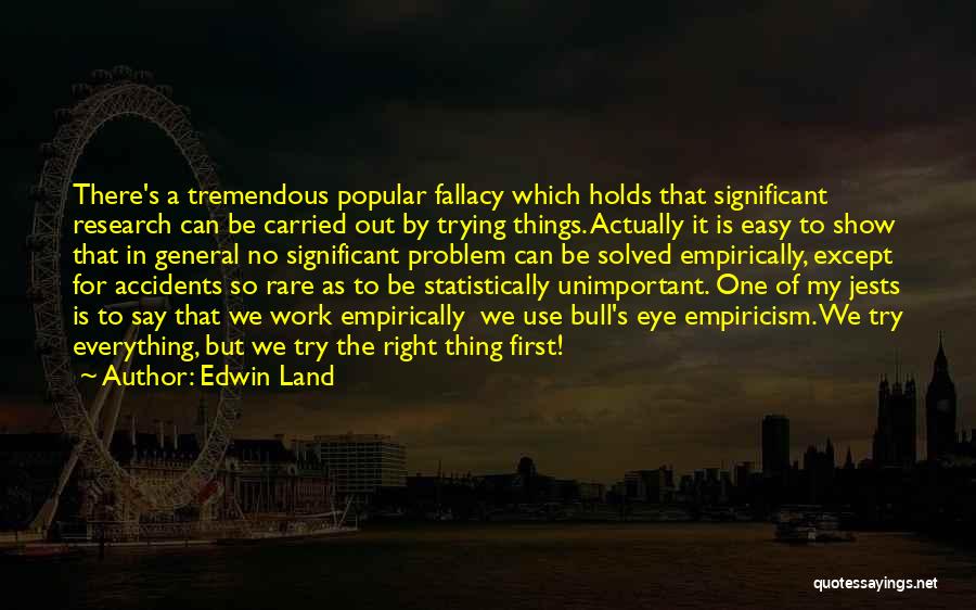 Statistically Quotes By Edwin Land