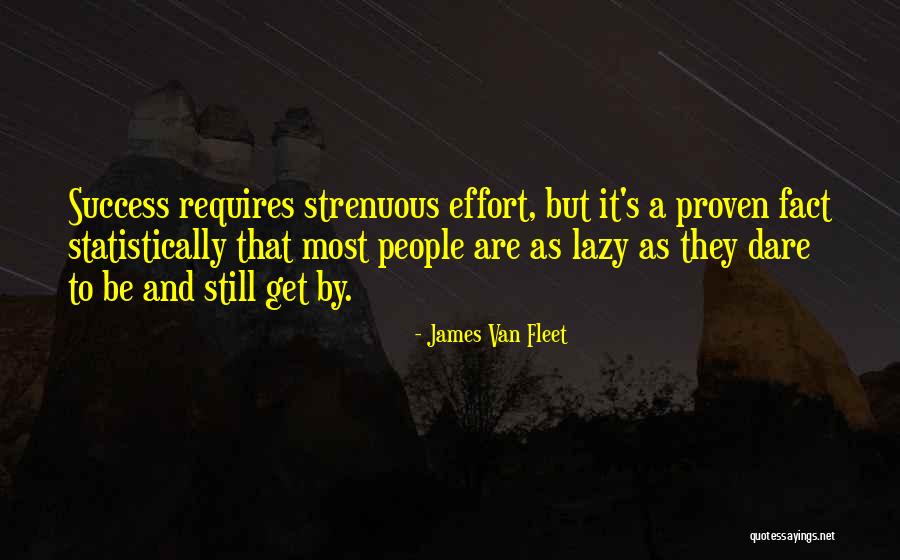 Statistically Quotes By James Van Fleet Statistically Quotes By James Van Fleet