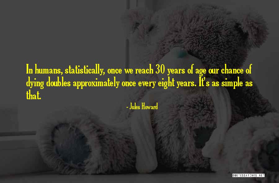 Statistically Quotes By Jules Howard Statistically Quotes By Jules Howard