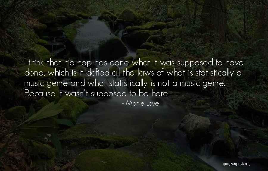 Statistically Quotes By Monie Love Statistically Quotes By Monie Love